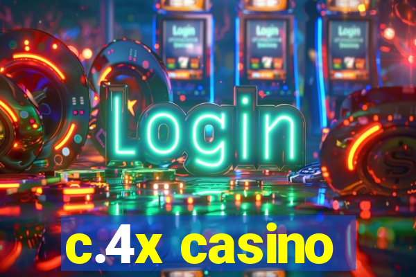 c.4x casino